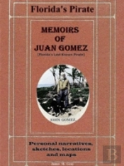 Memoirs Of Juan Gomez, Florida'S Last Kn