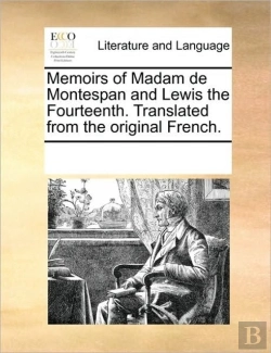 Bertrand.pt - Memoirs Of Madam De Montespan And Lewis The Fourteenth. Translated From The Original French.