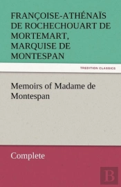 Memoirs Of Madame De Montespan - Complete