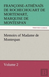 Memoirs Of Madame De Montespan - Volume 2