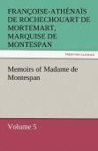 Memoirs Of Madame De Montespan - Volume 5