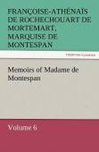 Memoirs Of Madame De Montespan - Volume 6