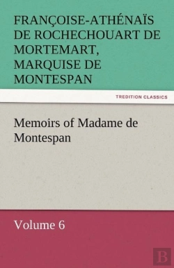 Bertrand.pt - Memoirs Of Madame De Montespan - Volume 6