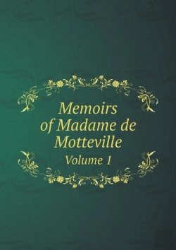 Bertrand.pt - Memoirs Of Madame De Motteville Volume 1