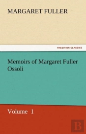 Memoirs Of Margaret Fuller Ossoli