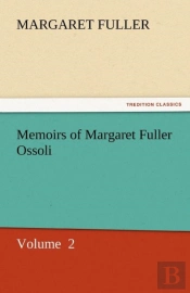 Memoirs Of Margaret Fuller Ossoli