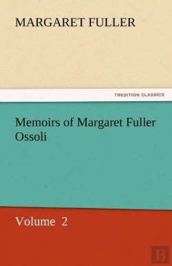 Bertrand.pt - Memoirs Of Margaret Fuller Ossoli
