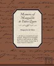 Memoirs Of Marguerite De Valois Queen
