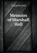 Memoirs Of Marshall Hall