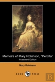 Memoirs Of Mary Robinson, 'Perdita' (Ill