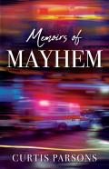 Memoirs Of Mayhem