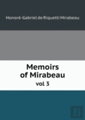 Memoirs Of Mirabeau Vol 3