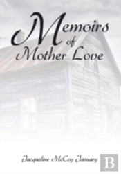 Memoirs Of Mother Love
