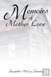 Memoirs Of Mother Love