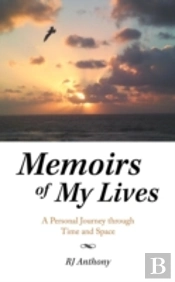 Memoirs Of My Lives: A Personal Journey