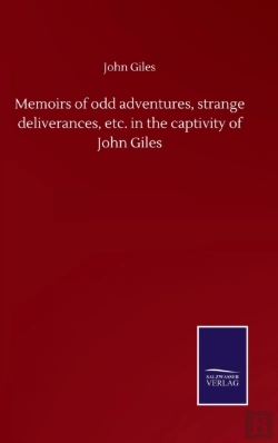 Bertrand.pt - Memoirs Of Odd Adventures, Strange Deliverances, Etc. In The Captivity Of John Giles