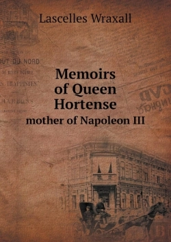Bertrand.pt - Memoirs Of Queen Hortense Mother Of Napoleon Iii