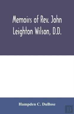 Bertrand.pt - Memoirs Of Rev. John Leighton Wilson, D.D.