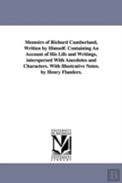 Bertrand.pt - Memoirs Of Richard Cumberland, Written By Himself. Containing An Account Of His Life And Writings, Interspersed With Anecdotes And Characters. With Illustrative Notes. By Henry Flanders.