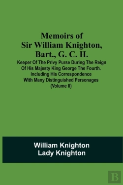 Bertrand.pt - Memoirs Of Sir William Knighton, Bart., G. C. H.