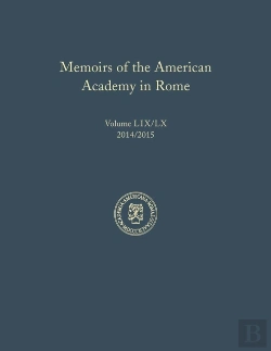 Bertrand.pt - Memoirs Of The American Academy In Rome, Vol. 59 (2014) / 60 (2015)