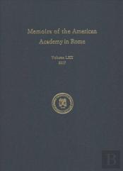 Memoirs Of The American Academy In Rome, Vol. 62 (2017)