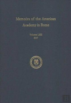 Bertrand.pt - Memoirs Of The American Academy In Rome, Vol. 62 (2017)