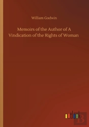 Memoirs Of The Author Of A Vindication Of The Rights Of Woman