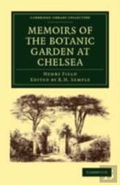 Memoirs Of The Botanic Garden At Chelsea