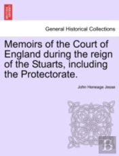 Memoirs Of The Court Of England During T