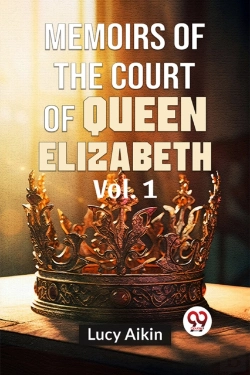 Bertrand.pt - Memoirs Of The Court Of Queen Elizabeth