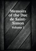 Memoirs Of The Duc De Saint-Simon Volume 1