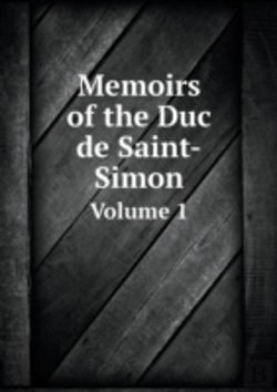 Bertrand.pt - Memoirs Of The Duc De Saint-Simon Volume 1