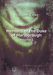 Memoirs Of The Duke Of Marlborough Volume 1