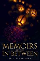 Memoirs Of The In-Between