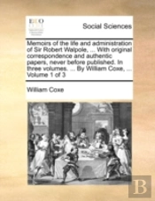 Memoirs Of The Life And Administration O