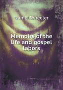 Memoirs Of The Life And Gospel Labors