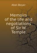 Memoirs Of The Life And Negotiations Of Sir W. Temple