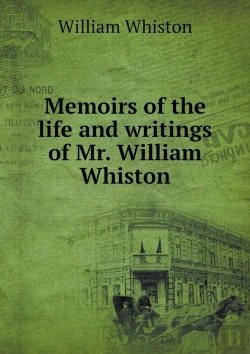 Bertrand.pt - Memoirs Of The Life And Writings Of Mr. William Whiston