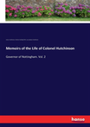 Memoirs Of The Life Of Colonel Hutchinson
