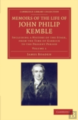 Bertrand.pt - Memoirs Of The Life Of John Philip Kemble, Esq.: Volume 1