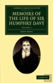 Memoirs Of The Life Of Sir Humphry Davy