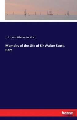 Bertrand.pt - Memoirs Of The Life Of Sir Walter Scott, Bart