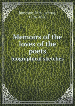 Bertrand.pt - Memoirs Of The Loves Of The Poets Biographical Sketches