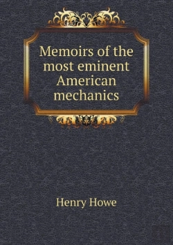 Bertrand.pt - Memoirs Of The Most Eminent American Mechanics
