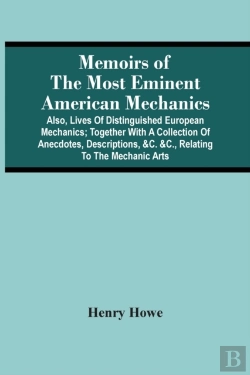 Bertrand.pt - Memoirs Of The Most Eminent American Mechanics