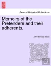 Memoirs Of The Pretenders And Their Adhe