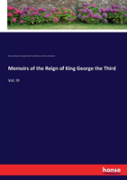 Memoirs Of The Reign Of King George The Third