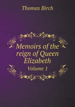 Bertrand.pt - Memoirs Of The Reign Of Queen Elizabeth Volume 1
