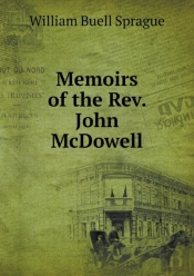 Memoirs Of The Rev. John Mcdowell